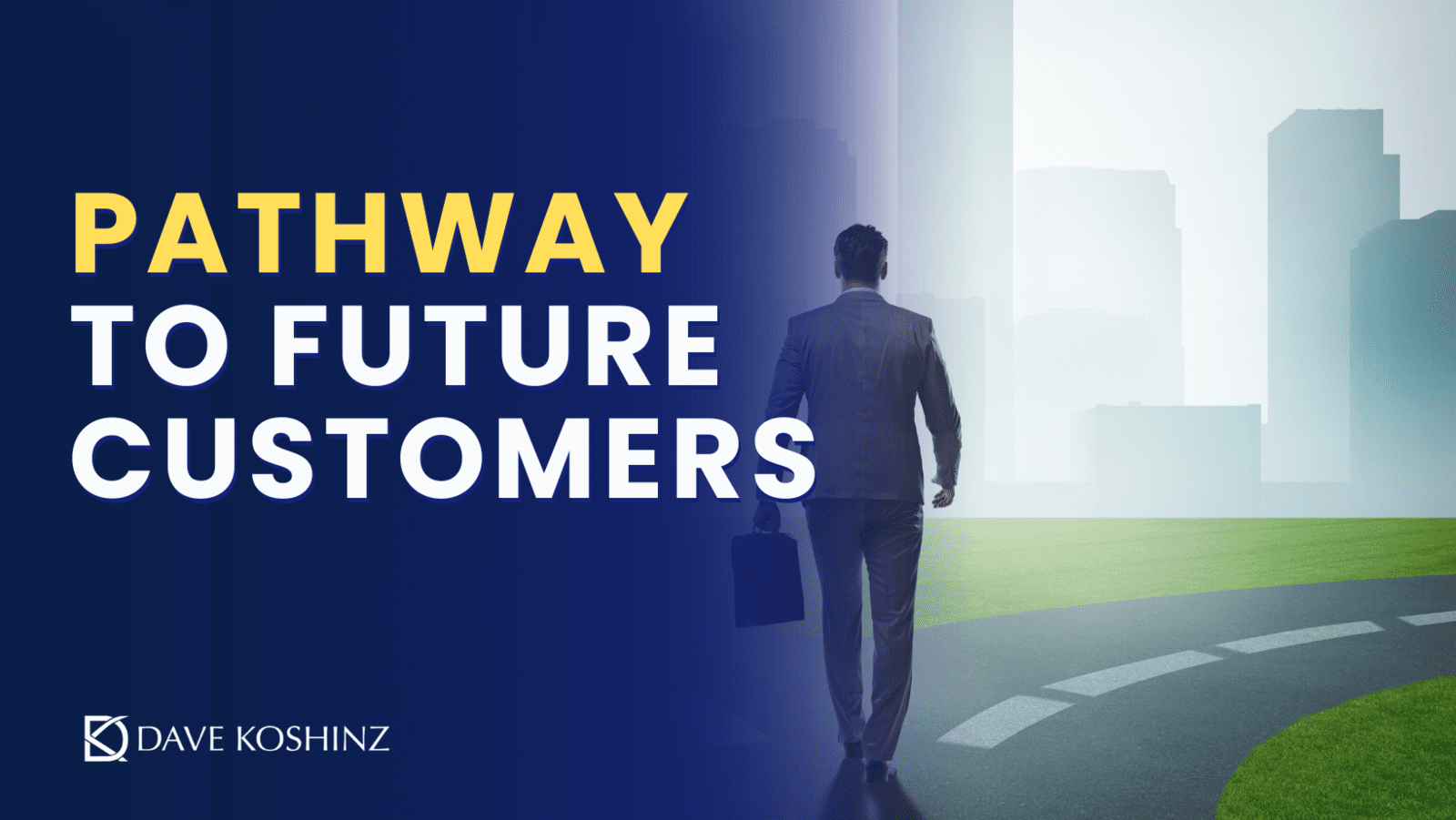 Pathway to Future Customers